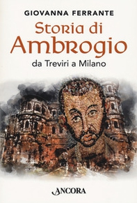Storia di Ambrogio da Treviri a Milano - Librerie.coop