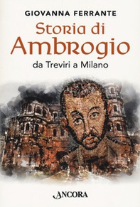 Storia di Ambrogio da Treviri a Milano - Librerie.coop