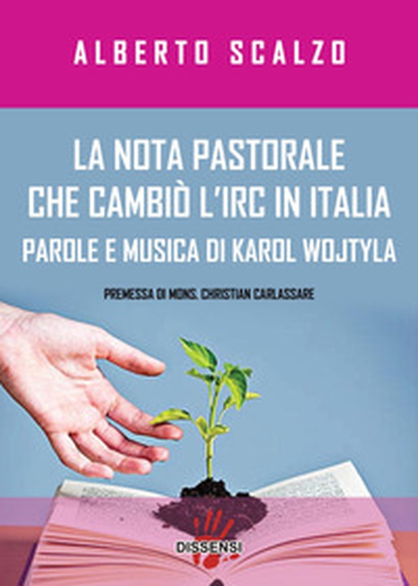 La nota pastorale che cambiò l'IRC in Italia. Parole e musica di Karol Wojtyla - Librerie.coop La nota pastorale che cambiò l'IRC in Italia. Parole e musica di Karol Wojtyla - Librerie.coop
