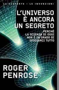 L'universo è ancora un segreto. Perché la scienza di oggi non è in grado di spiegarci tutto - Librerie.coop L'universo è ancora un segreto. Perché la scienza di oggi non è in grado di spiegarci tutto - Librerie.coop