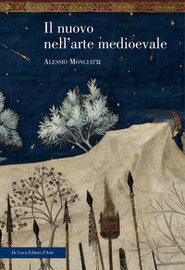Il nuovo nell'arte medievale. Temi, percorsi, rappresentazioni - Librerie.coop Il nuovo nell'arte medievale. Temi, percorsi, rappresentazioni - Librerie.coop