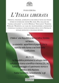 L'Italia liberata. Criticità, strategie, alternative e soluzioni d'uscita dai vincoli interni ed esterni del nostro Bel Paese. Dal collasso del «globalcapitalismo» al nuovo Modello «Glocalista» Nazional Popolare - Librerie.coop