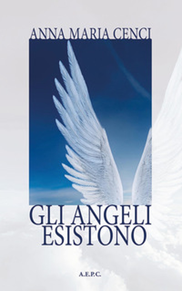 Gli angeli esistono. Dalla Genesi all'Apocalisse la verità sui Vangeli dell'infanzia e sulla Risurrezione - Librerie.coop