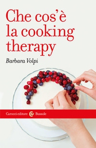 Che cosè la cooking therapy - Librerie.coop