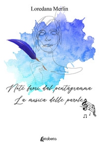 Note fuori dal pentagramma. La musica delle parole - Librerie.coop