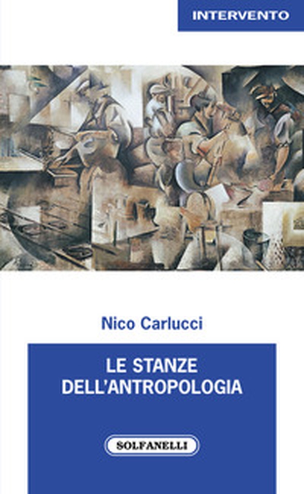 Le stanze dell'antropologia - Librerie.coop Le stanze dell'antropologia - Librerie.coop