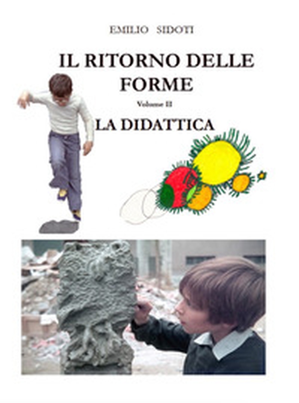 Il ritorno delle forme - Vol. 2 - Librerie.coop Il ritorno delle forme - Vol. 2 - Librerie.coop