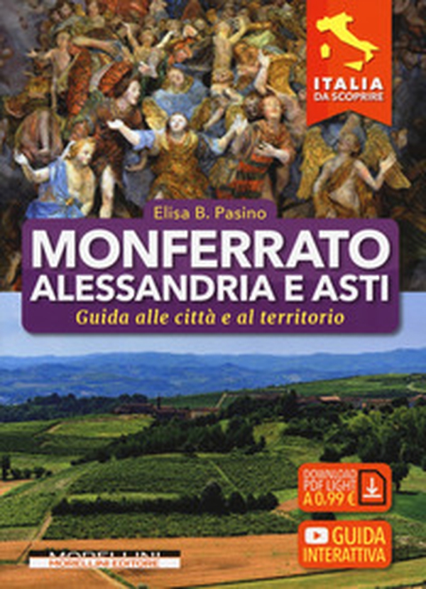 Monferrato, Alessandria e Asti. Guida alle città e al territorio - Librerie.coop Monferrato, Alessandria e Asti. Guida alle città e al territorio - Librerie.coop