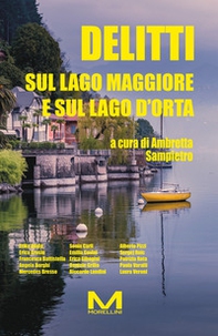 Delitti sul Lago Maggiore e sul Lago d'Orta - Librerie.coop