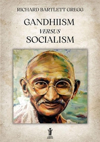 Gandhiism versus socialism - Librerie.coop