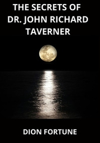 The secrets of dr. John Richard Taverner - Librerie.coop