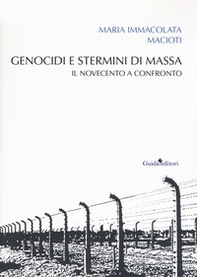 Genocidi e stermini di massa. Il Novecento a confronto - Librerie.coop