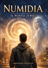 Numidia. Il punto zero - Librerie.coop