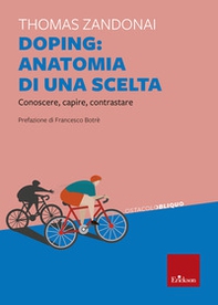Doping: anatomia di una scelta. Conoscere, capire, contrastare - Librerie.coop