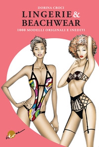 Lingerie & beachwear. 1000 modelli originali e inediti - Librerie.coop