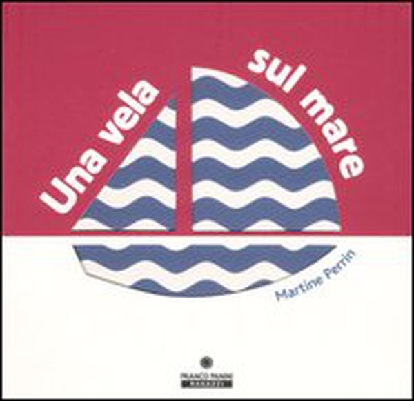 Una vela sul mare - Librerie.coop Una vela sul mare - Librerie.coop