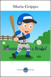 Mamma, portami a beisbol - Librerie.coop