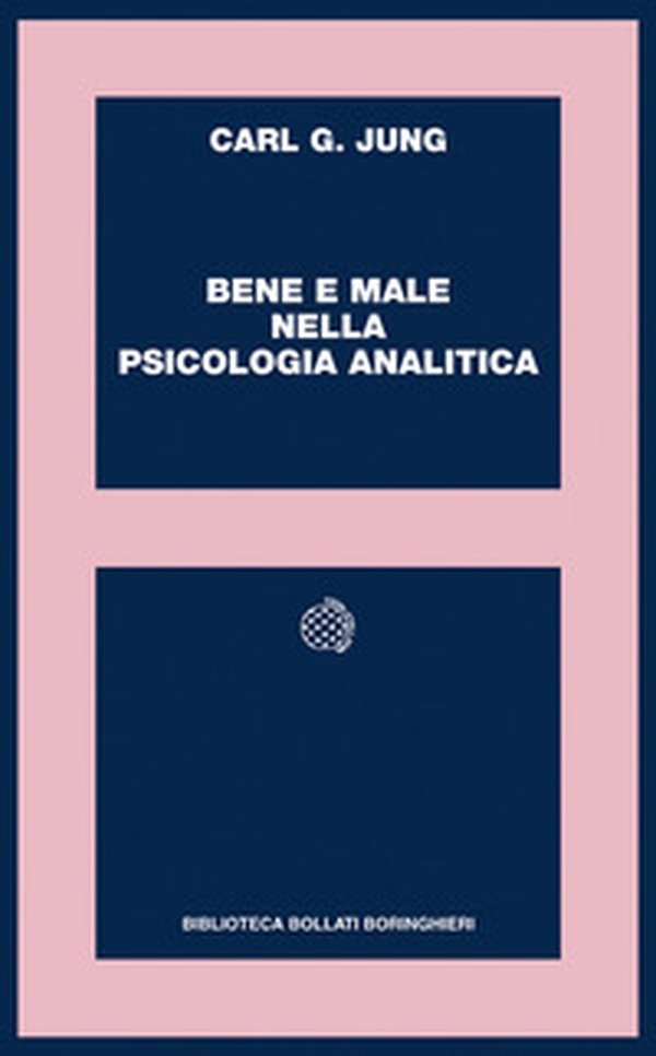 Bene e male nella psicologia analitica - Librerie.coop Bene e male nella psicologia analitica - Librerie.coop