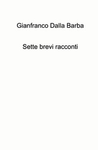 Sette brevi racconti - Librerie.coop