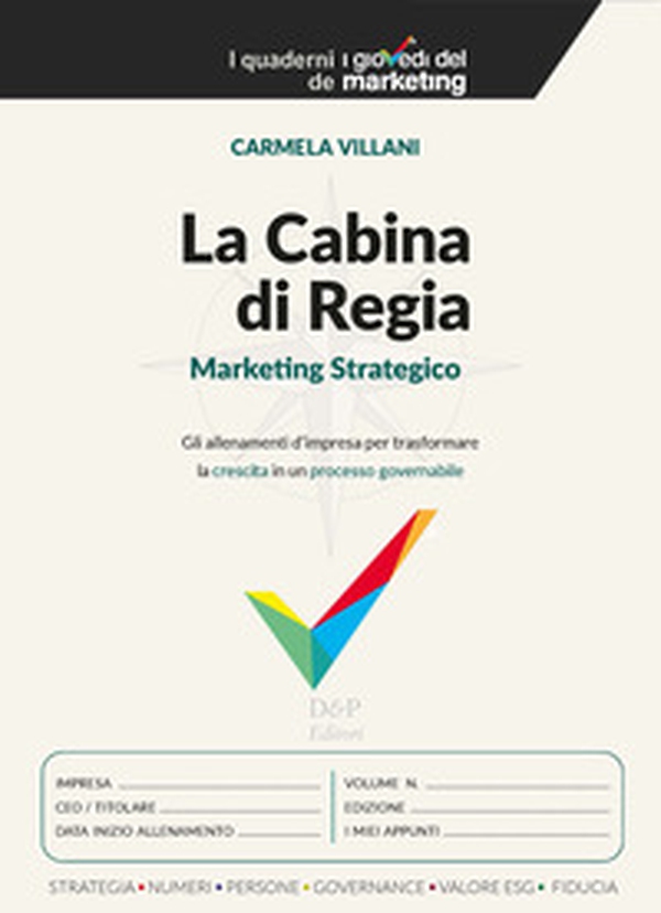 La cabina di regia. Marketing strategico. Gli allenamenti d'impresa per trasformare la crescita in un processo governabile - Librerie.coop