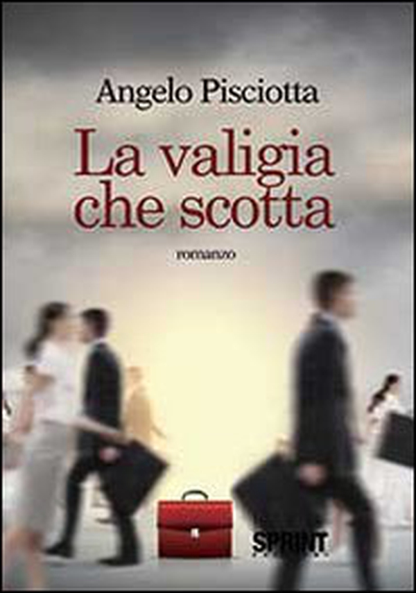 La valigia che scotta - Librerie.coop La valigia che scotta - Librerie.coop