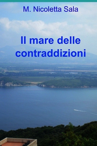 Il mare delle contraddizioni - Librerie.coop