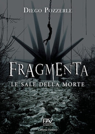 Fragmenta. Le sale della morte - Librerie.coop Fragmenta. Le sale della morte - Librerie.coop