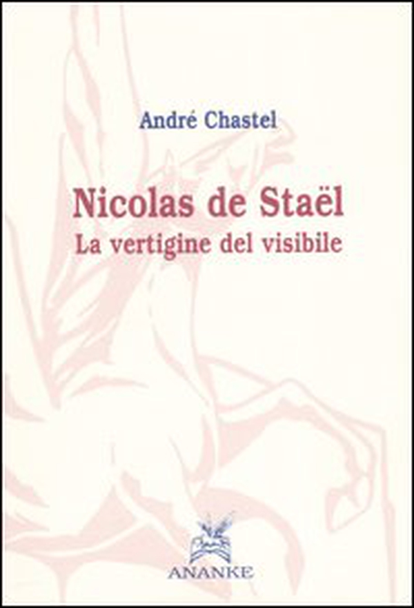 Nicolas de Stael. La vertigine del visibile - Librerie.coop Nicolas de Stael. La vertigine del visibile - Librerie.coop