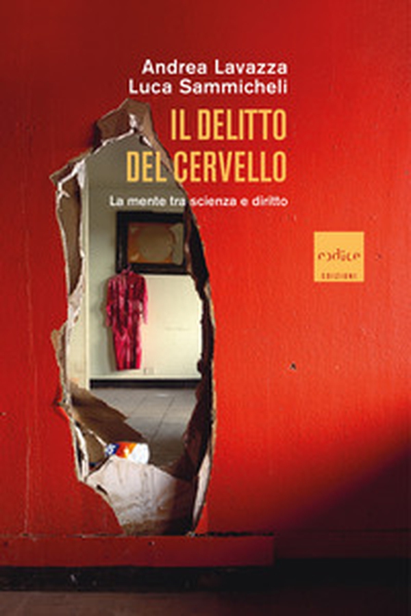 Il delitto del cervello. La mente tra scienza e diritto - Librerie.coop Il delitto del cervello. La mente tra scienza e diritto - Librerie.coop