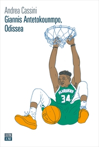 Giannis Antetokounmpo, Odissea - Librerie.coop