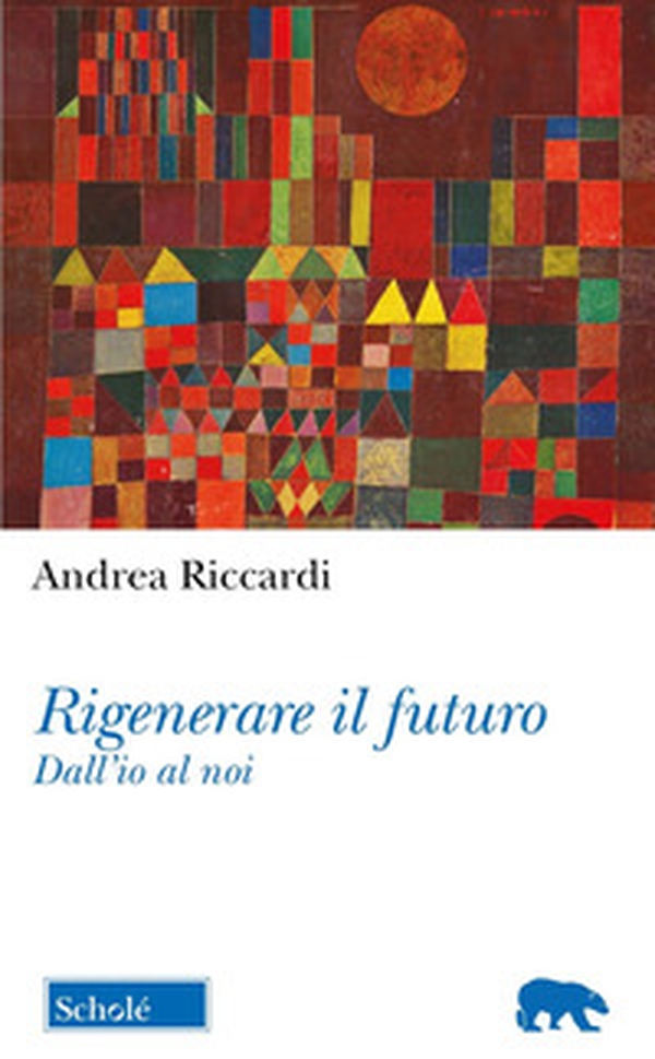 Rigenerare il futuro. Dall'io al noi - Librerie.coop Rigenerare il futuro. Dall'io al noi - Librerie.coop