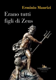 Erano tutti figli di Zeus - Librerie.coop