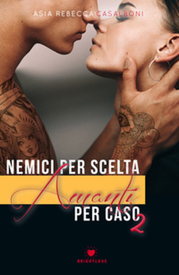 Nemici per scelta, amanti per caso - Vol. 2 - Librerie.coop Nemici per scelta, amanti per caso - Vol. 2 - Librerie.coop