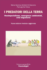 I predatori della terra. Neoimperialismo, emergenze ambientali, crisi migratorie - Librerie.coop