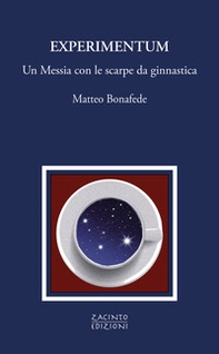 Experimentum. Un Messia con le scarpe da ginnastica - Librerie.coop Experimentum. Un Messia con le scarpe da ginnastica - Librerie.coop