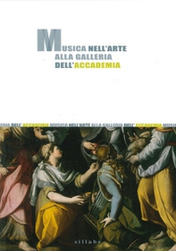 Musica nell'arte alla Galleria dell'Accademia - Librerie.coop