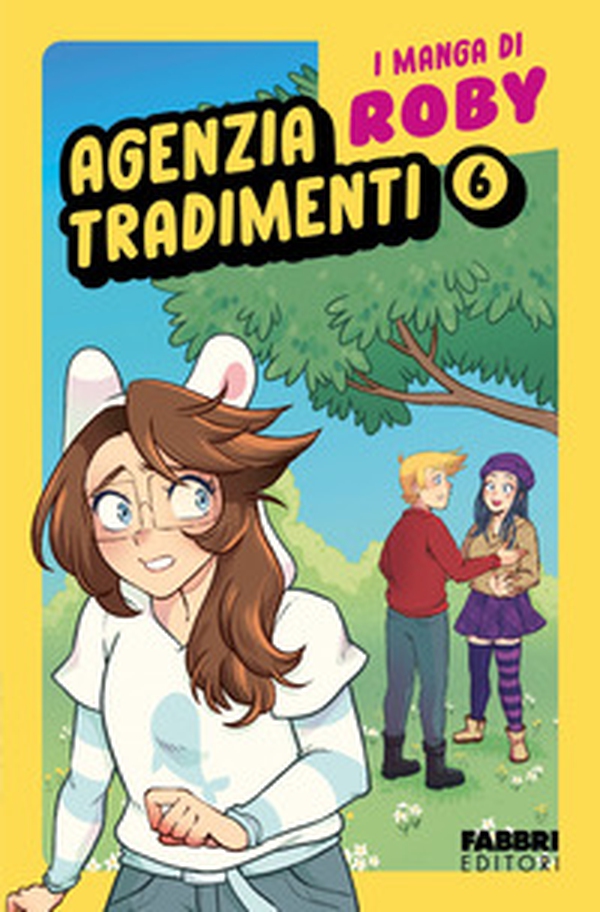 Agenzia tradimenti. I manga di Roby - Vol. 6 - Librerie.coop