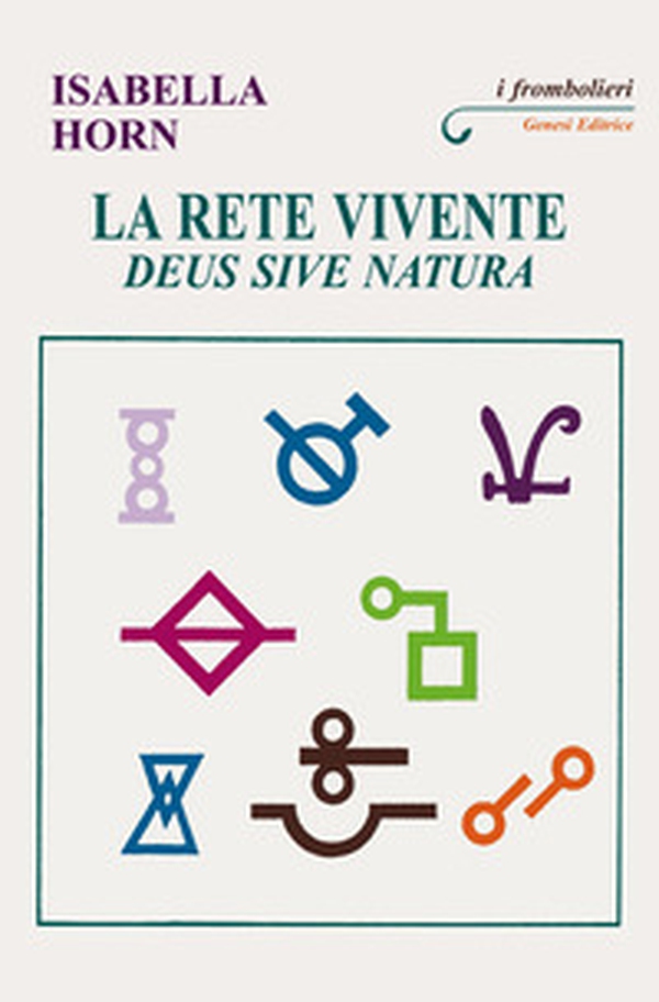 La rete vivente. Deus sive Natura - Librerie.coop La rete vivente. Deus sive Natura - Librerie.coop