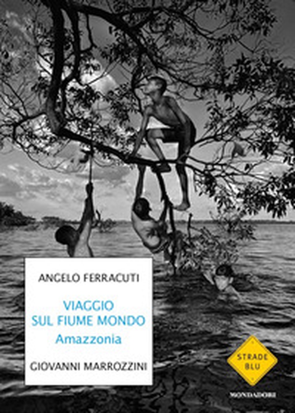 Viaggio sul fiume mondo. Amazzonia - Librerie.coop Viaggio sul fiume mondo. Amazzonia - Librerie.coop