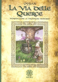La via delle querce. Introduzione al druidismo moderno - Librerie.coop