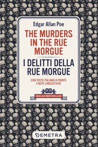 The murders in the Rue Morgue-I delitti della Rue Morgue. Con testo italiano a fronte e note linguistiche - Librerie.coop The murders in the Rue Morgue-I delitti della Rue Morgue. Con testo italiano a fronte e note linguistiche - Librerie.coop