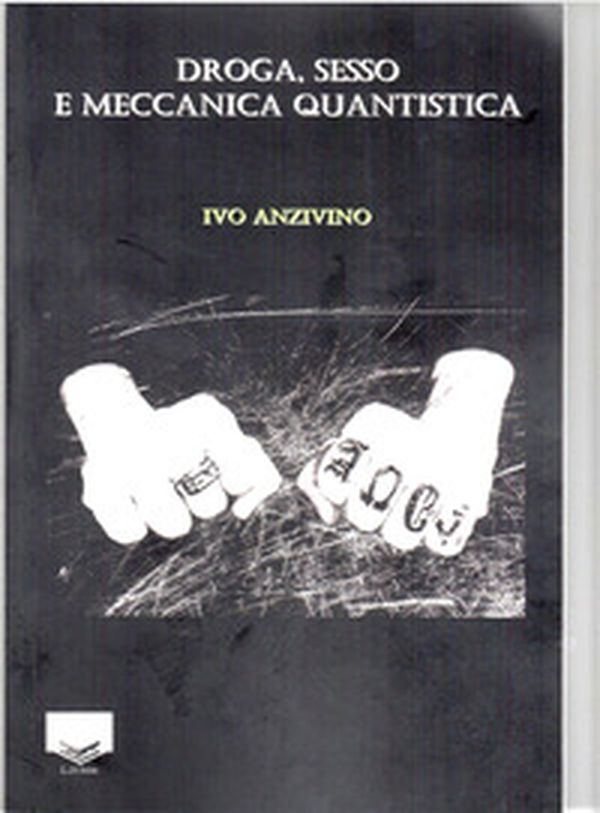 Droga, sesso e meccanica quantistica - Librerie.coop Droga, sesso e meccanica quantistica - Librerie.coop
