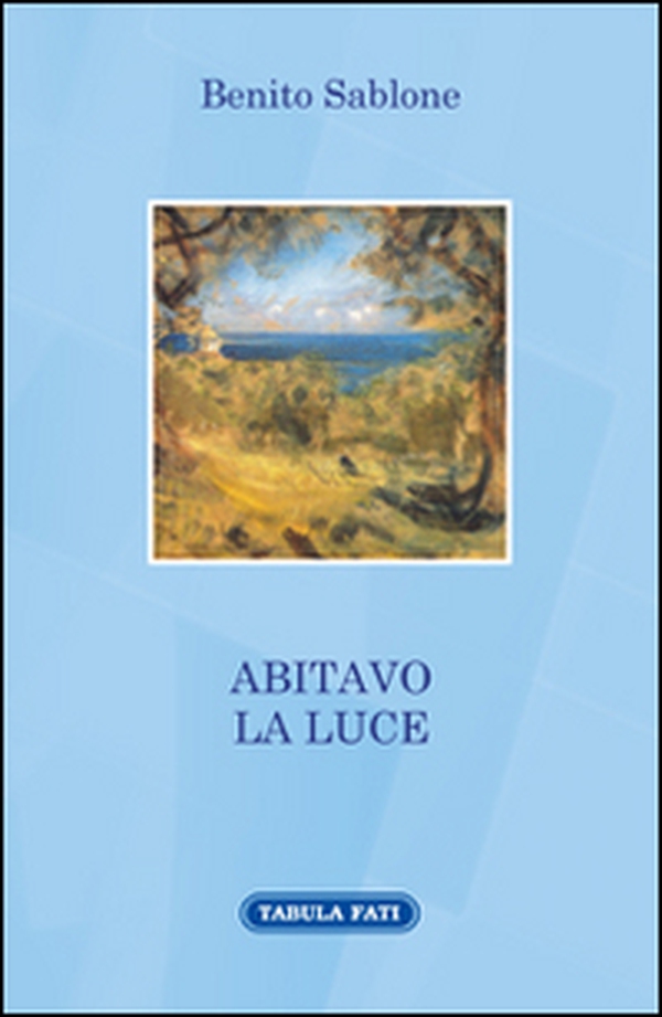 Abitavo la luce - Librerie.coop Abitavo la luce - Librerie.coop