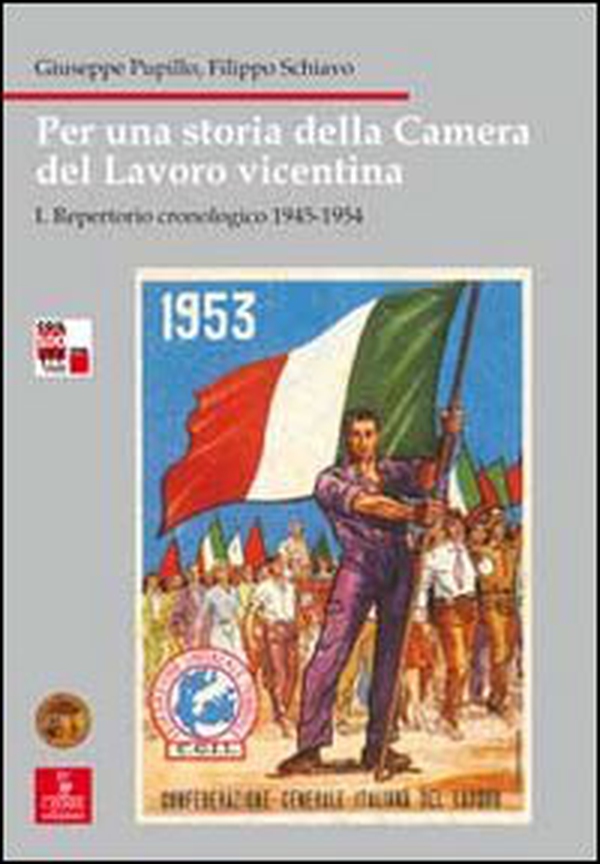 Per una storia della Camera del lavoro vicentina - Vol. 1 - Librerie.coop Per una storia della Camera del lavoro vicentina - Vol. 1 - Librerie.coop