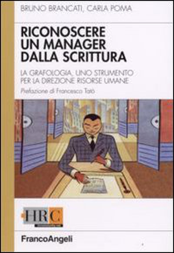 Come riconoscere un manager dalla scrittura. La grafologia, uno strumento per la direzione risorse umane - Librerie.coop Come riconoscere un manager dalla scrittura. La grafologia, uno strumento per la direzione risorse umane - Librerie.coop