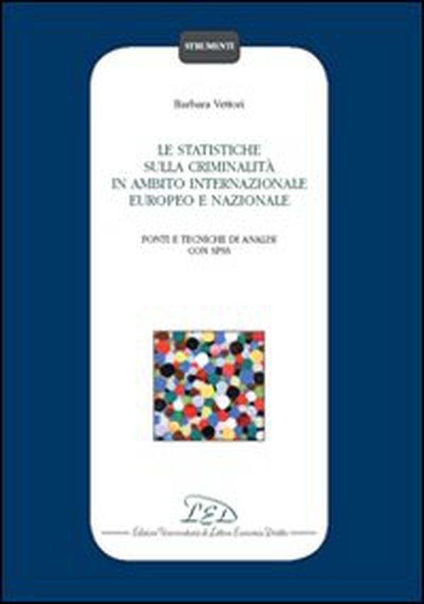 Le statistiche sulla criminalità in ambito internazionale, europeo e nazionale - Librerie.coop Le statistiche sulla criminalità in ambito internazionale, europeo e nazionale - Librerie.coop