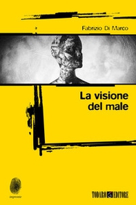 La visione del male - Librerie.coop La visione del male - Librerie.coop
