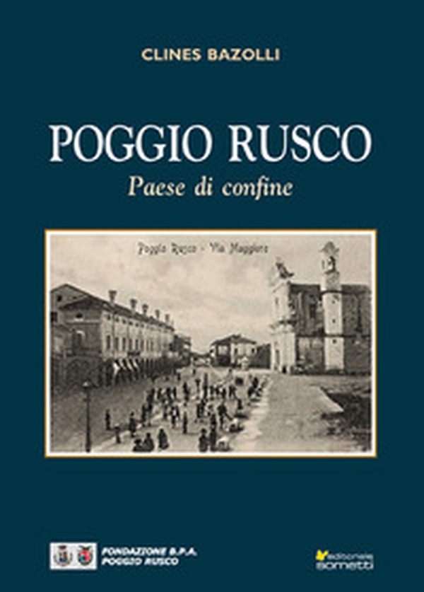 Poggio Rusco. Paese di confine - Librerie.coop Poggio Rusco. Paese di confine - Librerie.coop