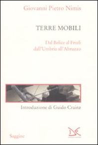 Terre mobili. Dal Belice al Friuli dall'Umbria all'Abruzzo - Librerie.coop