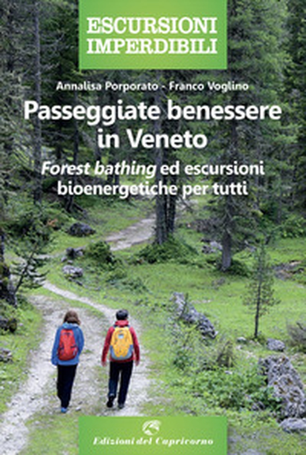 Passeggiate benessere in Veneto. «Forest bathing» ed escursioni bioenergetiche per tutti - Librerie.coop Passeggiate benessere in Veneto. «Forest bathing» ed escursioni bioenergetiche per tutti - Librerie.coop